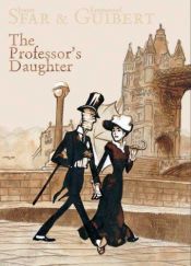 book cover of The Professor's daughter by Emmanuel Guibert|Joann Sfar