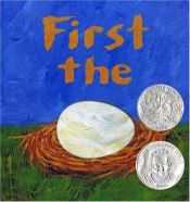 book cover of First the Egg by Laura Vaccaro Seeger