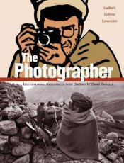 book cover of The Photographer: Into war-torn Afghanistan with Doctors Without Borders by Emmanuel Guibert