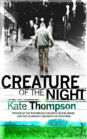 book cover of Creature of the Night by Kate Thompson