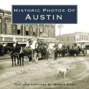 book cover of Historic Photos of Austin by Marsia Hart Reese