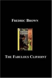 book cover of The Fabulous Clipjoint by Fredric Brown