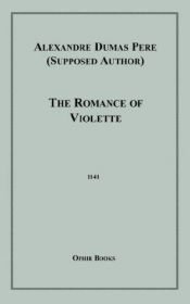book cover of The Romance of Violette by Aleksander Dumas