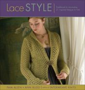 book cover of Lace Style: Traditional to innovative, 21 inspired designs to knit by Pam Allen