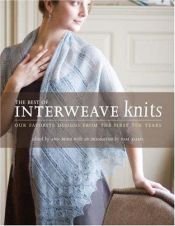 book cover of The best of Interweave knits : our favorite designs from the first 10 years by Pam Allen