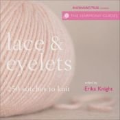 book cover of Lace & Eyelets : 250 stitches to knit by Erika Knight
