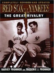 book cover of Red Sox vs. Yankees: The Great Rivalry by Harvey Frommer
