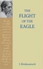 book cover of The Flight of the Eagle by Jiddu Krishnamurti