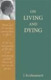 book cover of Krishnamurti on Living and Dying by Jiddu Krishnamurti