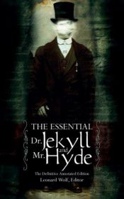 book cover of The Essential Dr. Jekyll and Mr. Hyde: The Definitive Annotated Edition of Robert Louis Stevenson's Classic Novel (Essentials) by Robert Louis Stevenson