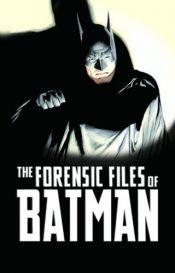 book cover of The Forensic Files of Batman by Doug Moench