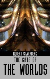 book cover of The Gate of the Worlds (Ibooks Science Fiction Classics) (Ibooks Science Fiction Classics) by Robert Silverberg