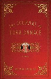 book cover of The Journal Of Dora Damage by Belinda Starling