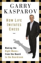 book cover of Waarom het leven op schaken lijkt by Garry Kasparov