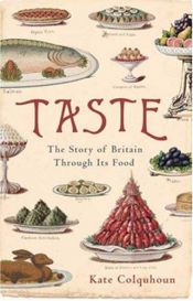 book cover of Taste: The Story of Britain Through Its Cooking by Kate Colquhoun