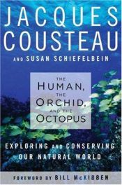 book cover of The human, the orchid, and the octopus by Jacques Cousteau