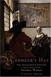 book cover of Vermeer's Hat by Timothy Brook