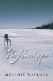 book cover of The Housekeeper by Melanie Wallace