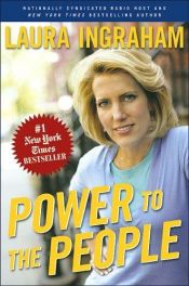 book cover of Power to the People by Laura Ingraham