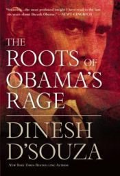 book cover of The roots of Obama's rage by Dinesh D'Souza
