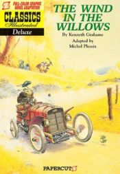 book cover of Classics Illustrated Deluxe: The Wind in the Willows (Classics Illustrated Deluxe Graphic Novels) by Kenneth Grahame