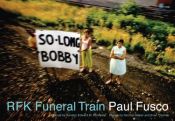 book cover of Paul Fusco: RFK Funeral Train by Норман Мейлер