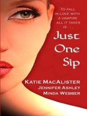 book cover of Bring Out Your Dead in Just One Sip (The Dark Ones) Book 5 by Jennifer Pashley|Katie MacAlister|Minda Webber