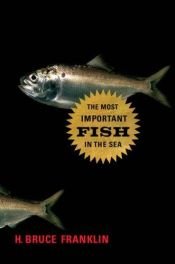 book cover of The Most Important Fish in the Sea by H. Bruce Franklin