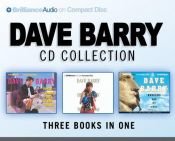 book cover of Dave Barry CD Collection: Dave Barry Is Not Taking This Sitting Down, Dave Barry Hits Below the Beltway, Boogers Are My by Dave Barry