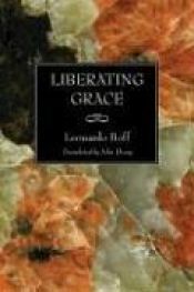 book cover of Liberating grace by Leonardo Boff