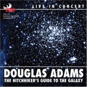 book cover of The Hitchhiker's Guide to the Galaxy: Live in Concert by דאגלס אדמס