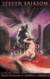 book cover of Blood Follows (A Tale of Bauchelain & Korbal Broach) by Steven Erikson