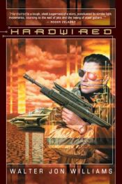 book cover of Hardwired by Walter Jon Williams