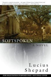 book cover of Softspoken by Lucius Shepard
