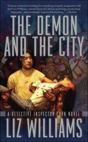 book cover of Demon and the City, The (Inspector Chen 02) by Liz Williams