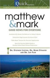 book cover of QUICKNOTES COMMENTARY VOL 8 MATTHEW MARK (Bible Reference Library) by Dr. Mark Strauss|Dr. Stephen Leston