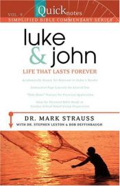 book cover of Quicknotes Commentary Vol 9 Luke - John (Quicknotes Commentary) by Dr. Mark Strauss|Dr. Stephen Leston