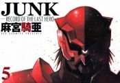 book cover of Junk Volume 5: Record Of The Last Hero by Kia Asamiya