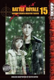 book cover of Battle Royale (Volume 15) by Koushun Takami