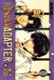 book cover of Wild Adapter: v. 3 (Wild Adapter) by Kazuya Minekura