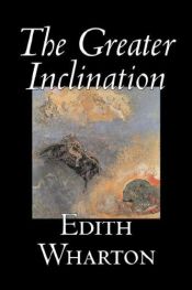 book cover of The Greater Inclination by Edith Wharton