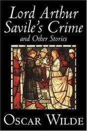 book cover of Lord Arthur Savile's Crime and other Stories by أوسكار وايلد