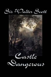 book cover of Castle Dangerous by Walter Scott
