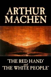 book cover of 'The Red Hand' and 'The White People' by Arthur Machen