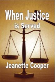 book cover of When Justice is Served by Jeanette Cooper