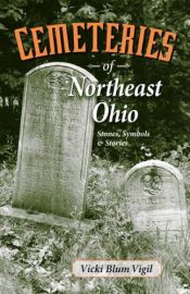 book cover of Cemeteries of Northeast Ohio by Vicki Blum Vigil