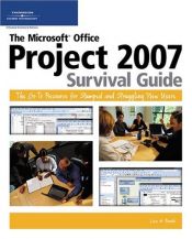 book cover of The Microsoft Office Project 2007 Survival Guide: The Go-To Resource for Stumped and Struggling New Users by Lisa A. Bucki