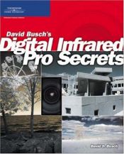 book cover of David Buschs Digital Infrared Pro Secrets by David D. Busch