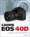 Canon EOS 40D Guide to Digital Photography