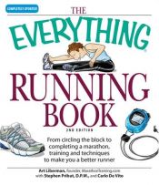 book cover of Everything Running Book: From Circling the Block to Completing a Marathon, Training and Techniques to Make You a Better Runner (Everything (Sports & Fitness)) by Art Liberman